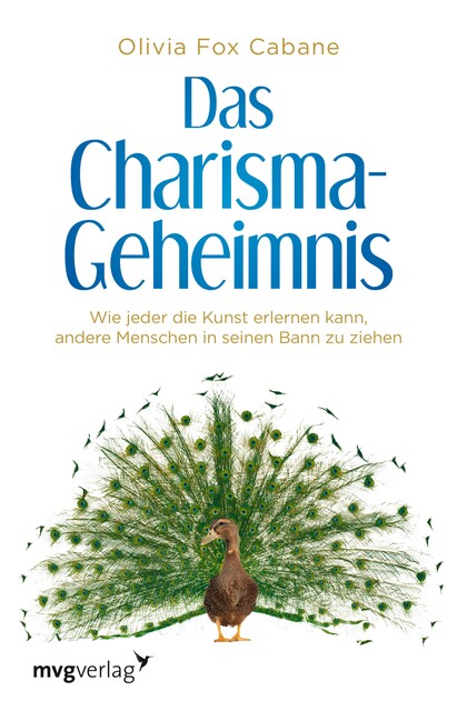 Das Charisma-Geheimnis, Olivia Fox Cabane