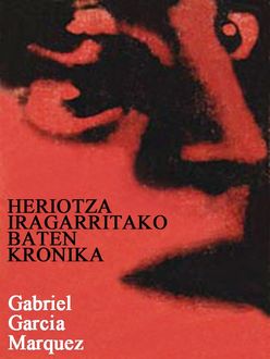 Heriotza Iragarritako Baten Kronika, Gabriel García Marquéz