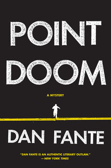 Point Doom, Dan Fante