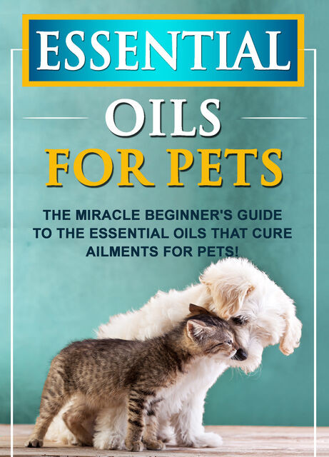 Essential Oils For Pets, Old Natural Ways