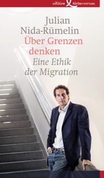 Über Grenzen denken, Julian Nida-Rümelin