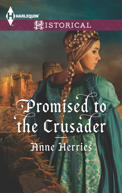 Promised to the Crusader, Anne Herries