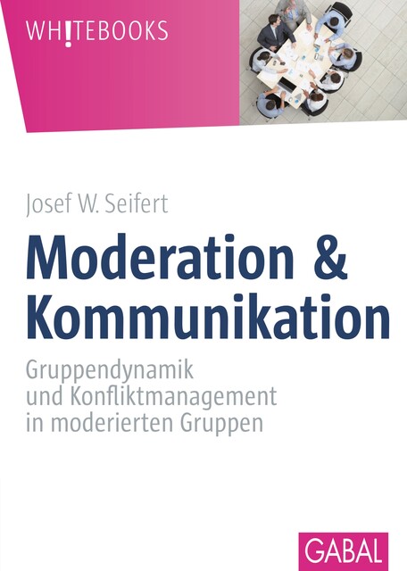 Moderation & Kommunikation, Josef W. Seifert
