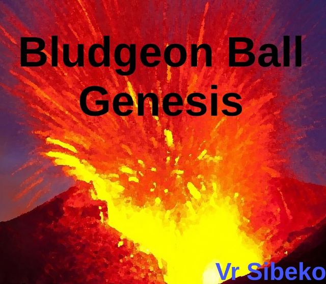 Bludgeon Ball Genesis, V.R. Sibeko