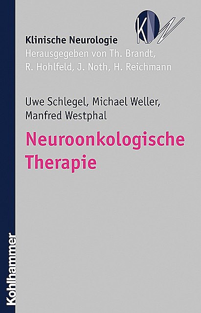 Neuroonkologische Therapie, Michael Weller, Manfred Westphal, Uwe Schlegel