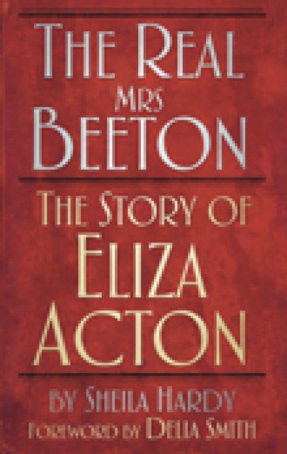 The Real Mrs Beeton, Sheila Hardy