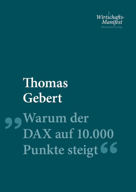 Warum der Dax auf 10.000 Punkte steigt, Thomas Gebert