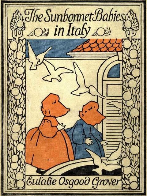 The Sunbonnet Babies in Italy, Eulalie Osgood Grover
