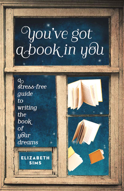 You've Got a Book in You, Elizabeth Sims