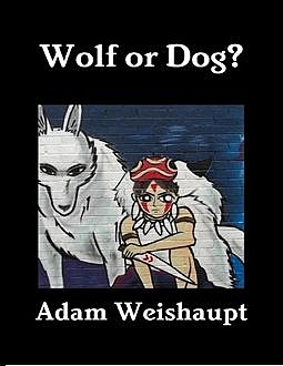 Wolf or Dog, Adam Weishaupt