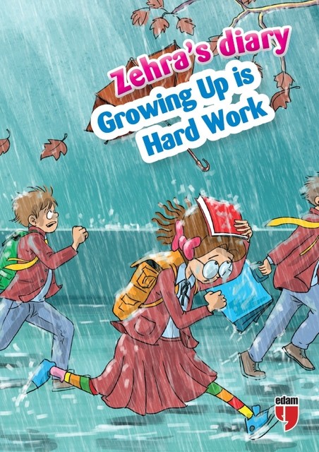 Zehra’s Diary – Growing Up is Hard Work, Ahmet Mercan, Neriman Karatekin