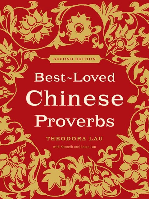 Best-Loved Chinese Proverbs, Kenneth Lau, Laura Lau, Theodora Lau