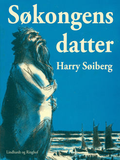 Søkongens datter, Harry Søiberg