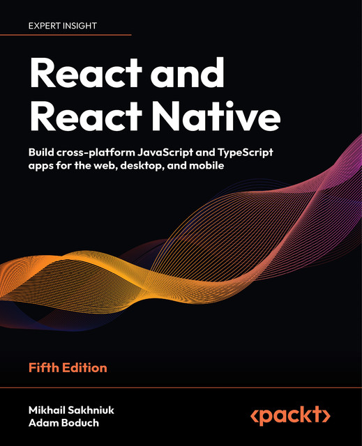 React and React Native, Adam Boduch, Mikhail Sakhniuk