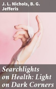 Searchlights on Health: Light on Dark Corners, B.G.Jefferis, J.L. Nichols