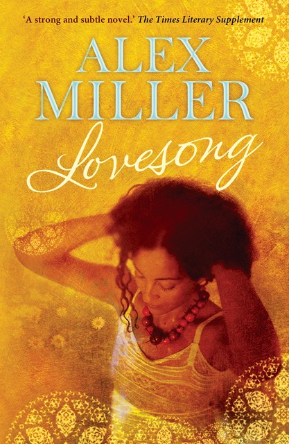 Lovesong, Alex Miller