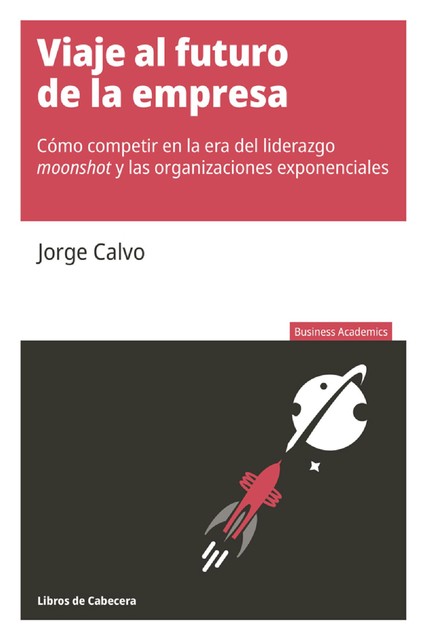 Viaje al futuro de la empresa, Jorge Calvo