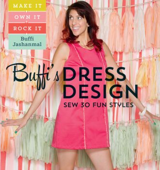 Buffi's Dress Design: Sew 30 Fun Styles, Buffi Jashanmal