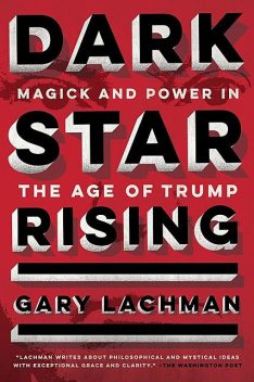 Dark Star Rising, Gary Lachman
