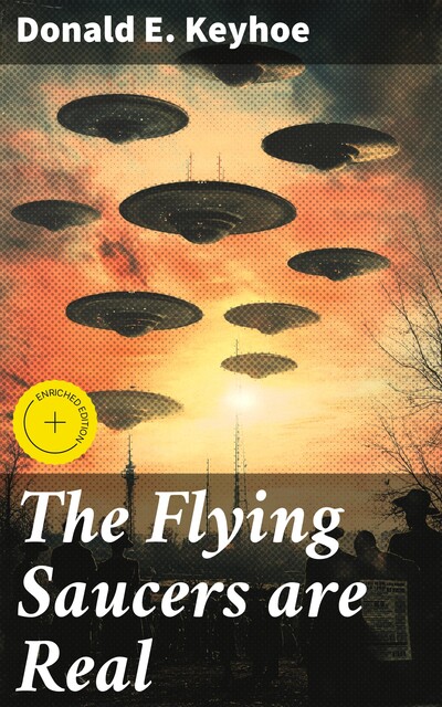 The Flying Saucers are Real, Keyhoe Donald