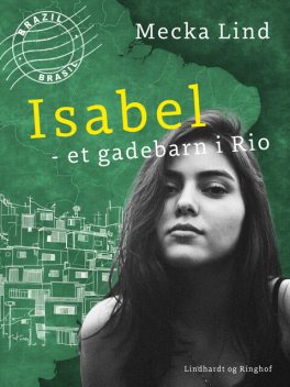 Isabel – et gadebarn i Rio, Mecka Lind