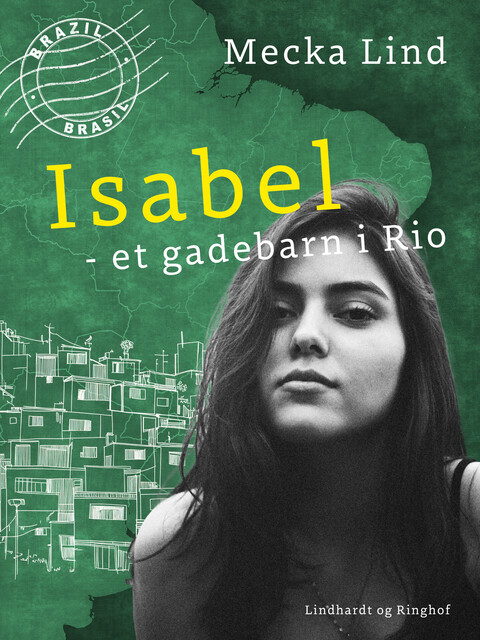 Isabel – et gadebarn i Rio, Mecka Lind