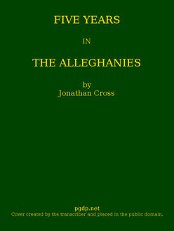 Five Years in the Alleghanies, Jonathan Cross