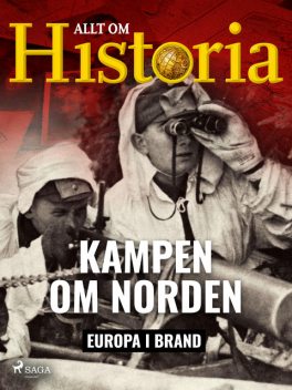 Kampen om Norden, Allt Om Historia