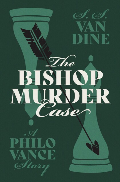 The Bishop Murder Case, S.S.Van Dine