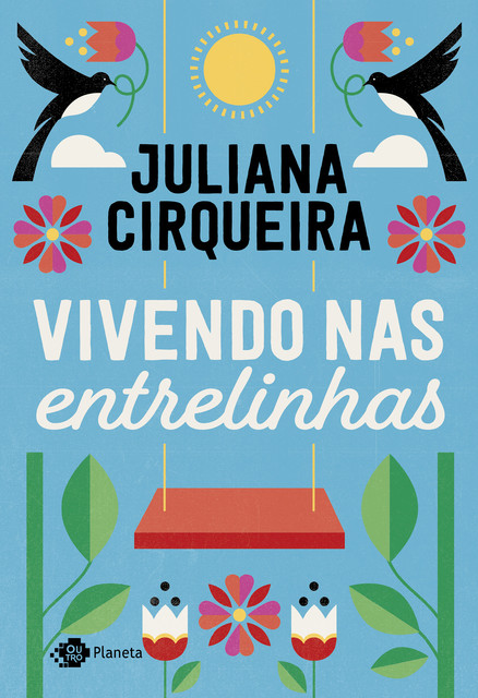 Vivendo nas entrelinhas, Juliana Cirqueira