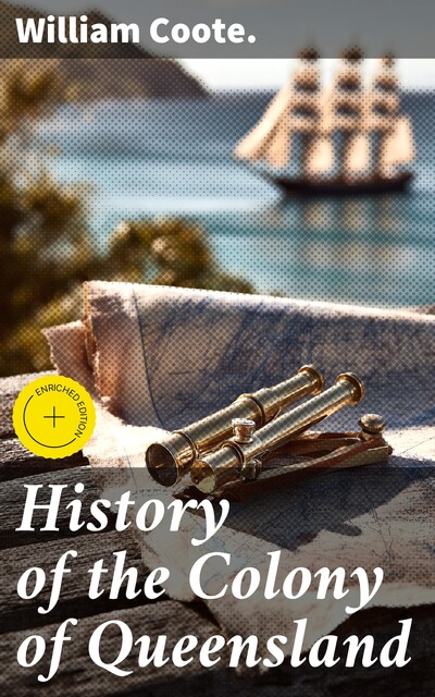 History of the Colony of Queensland, William