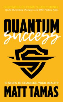 Quantum Success, Matt Tamas