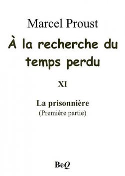 À la recherche du temps perdu XI, Marcel Proust