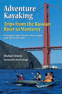 Adventure Kayaking: Russian River Monterey, Michael Jeneid