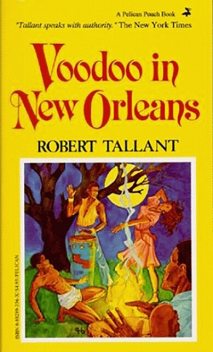 Voodoo in New Orleans, Robert Tallant