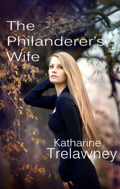 The Philanderer's Wife, Katherine Trelawney