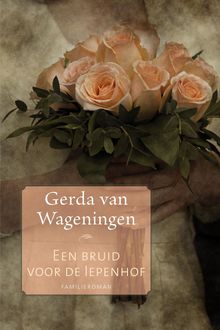 Een bruid voor de Iepenhof, Gerda van Wageningen