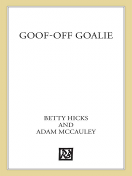 Goof-Off Goalie, Betty Hicks