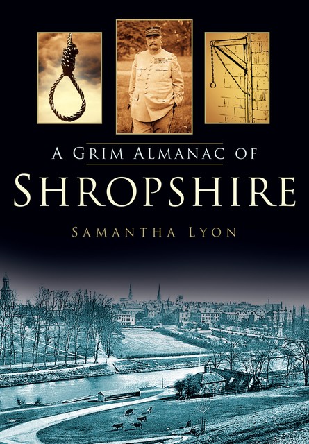 A Grim Almanac of Shropshire, Samantha Lyon
