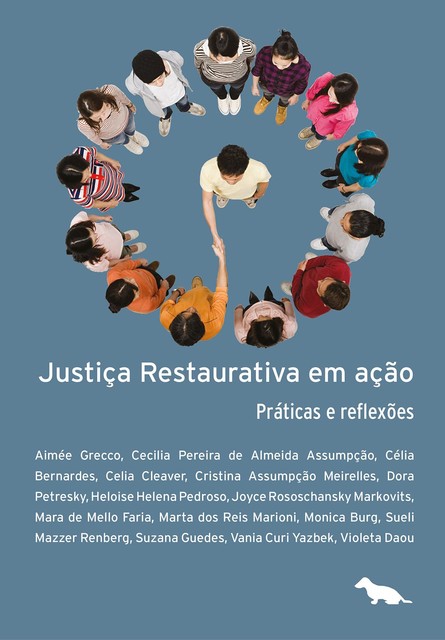 Justiça restaurativa em ação, Varios Autores