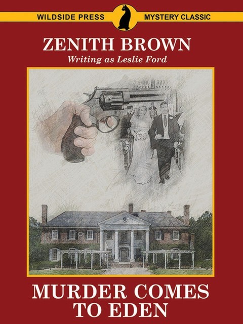 Murder Comes to Eden, Zenith Brown, Leslie Ford