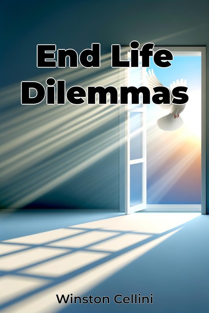 End Life Dilemmas, Winston Cellini