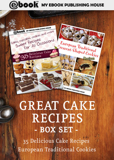 Great Cake Recipes Box Set, My Ebook Publishing House