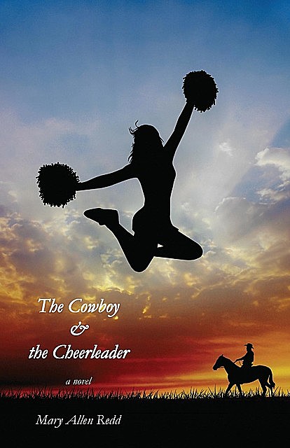 The Cowboy & the Cheerleader, Mary Allen Redd