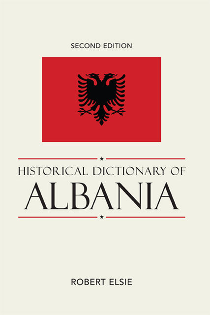 Historical Dictionary of Albania, Robert Elsie