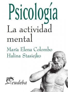 Psicología. La actividad mental, María Elena Colombo, Halina Stasiejko