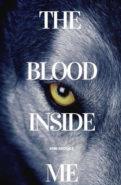 The Blood Inside Me, Ann Brooks