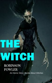 The Witch, Robinson Fowler