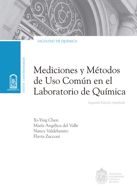 Mediciones y métodos de uso común en el laboratorio de Química, Flavia Zacconi, María Angélica del Valle, Nancy Valdebenito, Yo-ying Chen
