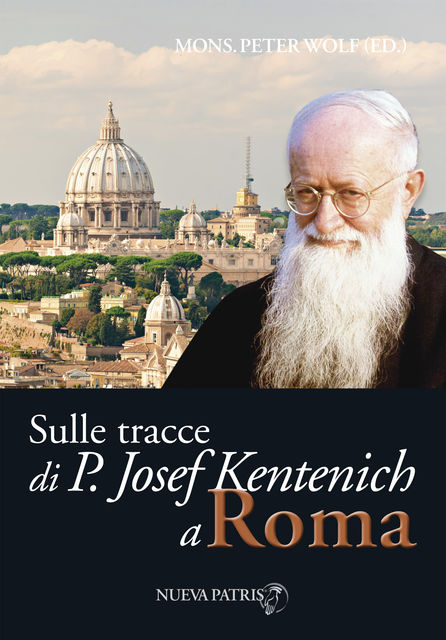 Sulle tracce di P. Josef Kentenich a Roma, Monseñor Peter Wolf